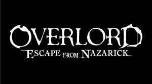 OVERLORD： ESCAPE FROM NAZARICK - LIMITED EDITION – [限定版] 4935228568840